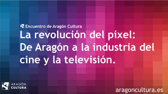 La revolución del píxel: De Aragón a la industria del cine y la televisión