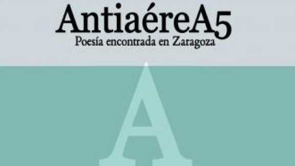 'AntiaéreA5', poesía encontrada en Zaragoza