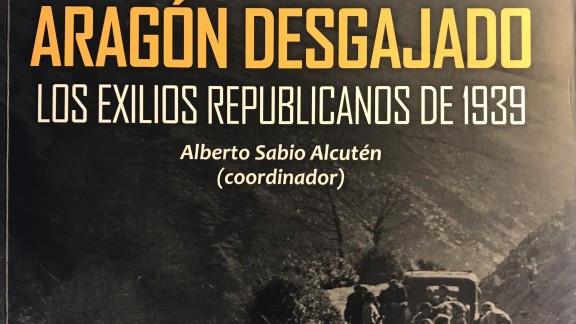 Aragón Desgajado, una mirada sobre el exilio del talento tras la Guerra Civil