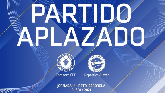 Suspendido el duelo entre el Zaragoza CFF y el Deportivo Alavés de este domingo
